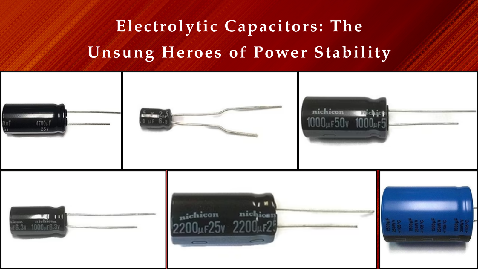 Electrolytic Capacitors: The Unsung Heroes of Power Stability